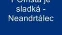 Pomsta je sladká - Neandertálec