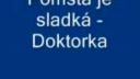 Pomsta je sladká - Doktorka