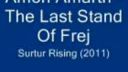 Amon Amarth - The Last Stand Of Frej