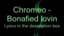 Chromeo Bonafied Lovin