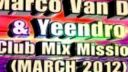 Marco Van DJ & Yeendro - Club Mix Mission (MARCH 2012) part.2