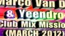 Marco Van DJ & Yeendro - Club Mix Mission (MARCH 2012) part.3