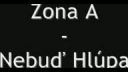 Zóna A - Nebuď hlúpa