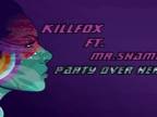 Killfox ft. Mr.Shammi - Party Over Here