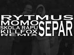 Rytmus - Škola Rapu feat. Momo,Separ (Killfox Remix)