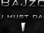 Bajzo - You Must Dance !