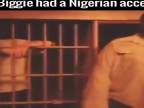 Ked dostane Biggie Nigerijsky akcent
