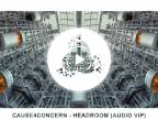 CAUSE4CONCERN - HEADROOM (AUDIO VIP) [PRECISE MUSIC]