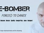 E-Bomber - Forced To Dance (The Single 2019) Teaser