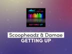 Scoopheadz & Damae - Getting Up