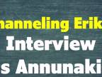 Channeling Erik – Interview s Annunaki.