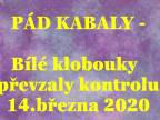 Pád kabaly! Bílé klobouky převzaly kontrolu!! 
