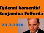 Benjamín Fulford - týdenní komentář ze dne 23.3.20