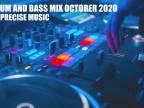 DRUM AND BASS MIX OCTOBER 2020 BY PRECISE MUSIC