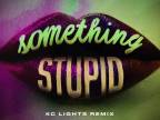 Jonas Blue, AWA - Something Stupid (KC Lights Remix)