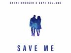 Steve Kroeger x Skye Holland - Save Me