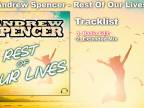 Andrew Spencer - Rest Of Our Lives (Radio Edit)