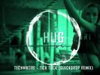 Technikore - Tick Tock (Quickdrop Remix)