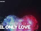 Klaas & Mister Ruiz - Feel Only Love