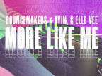 BounceMakers X Ayin & Elle Vee - More Like Me