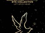 King Topher Presents BTK Collective - Lift Up My Head