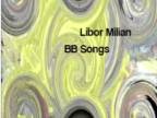LIBOR MILIAN - BB SONGS