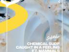 Chemical Surf Caught In A Feeling