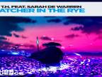 DJ T.H. feat. Sarah de Warren - Catcher In The Rye