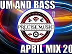 DRUM AND BASS APRIL MIX 2022 MIXED BY PRECISE MUSIC