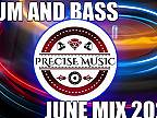 DRUM AND BASS JUNE MIX 2022 MIXED BY PRECISE MUSIC