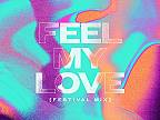 Feel My Love (feat. Joe Taylor)