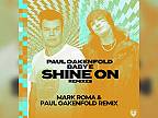 Shine On (Mark Roma & Paul Oakenfold Remix)