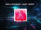 Pascal Letoublon x Maxé x QUIZZO - Fall In Love