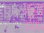 P!NK - Never Gonna Not Dance Again