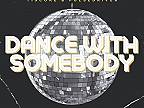 Dance With Somebody