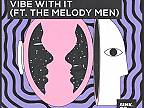 Vibe With It (feat. The Melody Men)