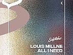 Louis Millne - All I Need