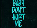 Baby Don't Hurt Me (feat. Anne - Marie & Coi Leray)