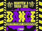 ManyFew x Tough Love - Dance (With That Groove)