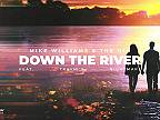 Mike Williams & The Him - Down The River (feat. Travie’s Nightmare)