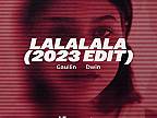 LaLaLaLaLa (2023 Edit)