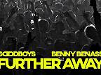 Goodboys & Benny Benassi - Further Away