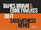 Dames Brown & Eddie Fowlkes - Do It