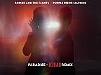 Sophie and the Giants, Purple Disco Machine - Paradise (R3HAB Remix)