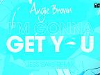 Angie Brown - I'm Gonna Get You (Jess Bays Remix)