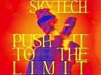 Skytech - Push It To The Limit