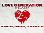 Bob Sinclar, &friends, Zakes Bantwini ft Gary Pine - Love Generation