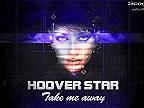 Hoover Star - Take Me Away