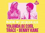 Yolanda Be Cool, Trace & Benny Kane - Making My Daydream Real