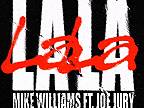 Mike Williams Feat. Joe Jury - La La